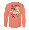 Southern Attitude Preppy Life&#39;s Better With Dogs Long Sleeve T-Shirt