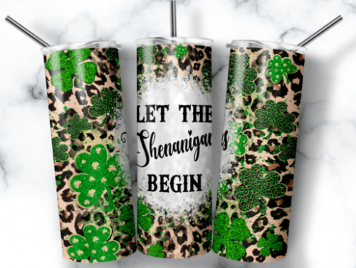 St. Patricks Day Let the Shenanigins Begin 20 oz Skinny Tumbler Cup With Straw