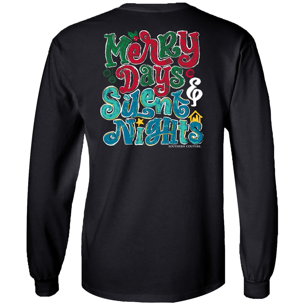 Southern Couture Classic Merry Days Silent Nights Holiday Long Sleeve T-Shirt