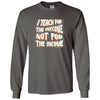 Southern Couture Soft Teach For The Outcome Long Sleeve T-Shirt