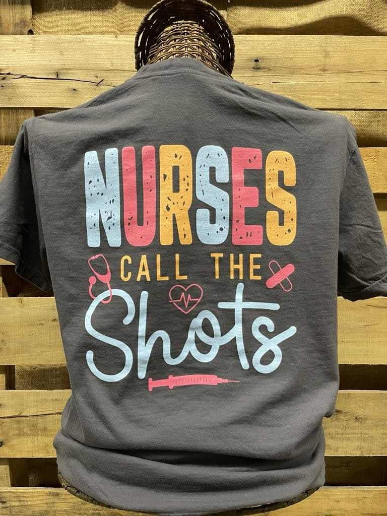 Southern Chics Nurses Call the Shots Comfort Colors T Shirt