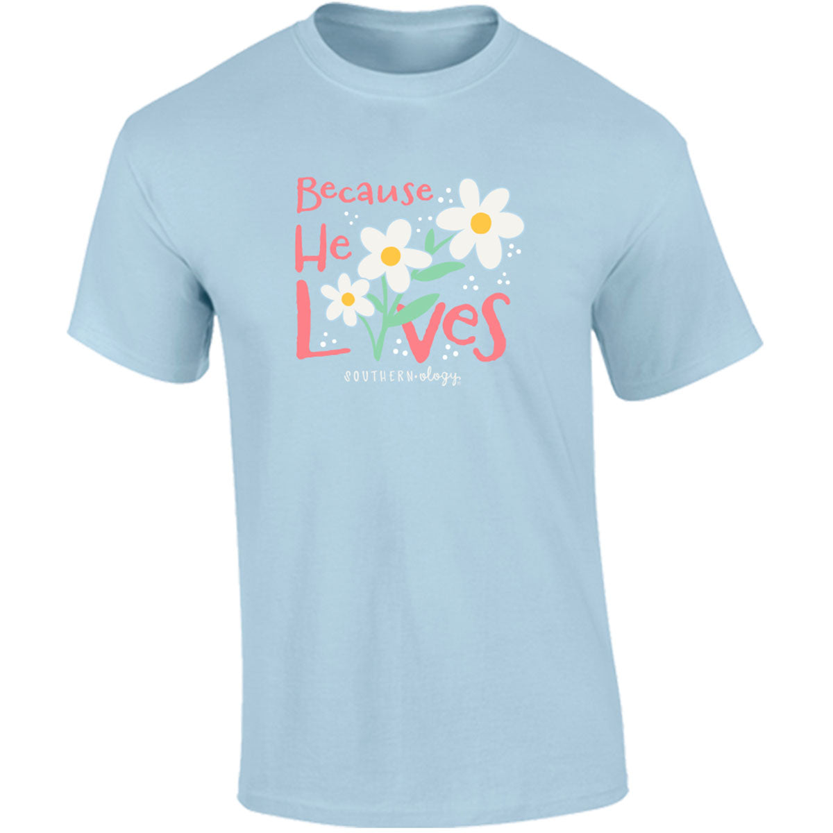 Southernology Because He Lives Easter Comfort Colors T-Shirt