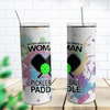 Never Underestimate a Woman Pickleball 20 oz Skinny Tumbler Cup With Straw